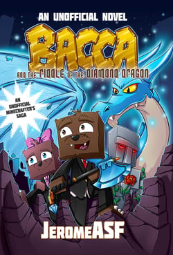 Bacca and the Riddle of the Diamond Dragon - An Unofficial Minecrafter's Adventure