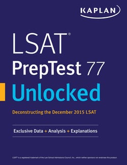 LSAT PrepTest 77 Unlocked - Exclusive Data, Analysis &amp; Explanations for the December 2015 LSAT