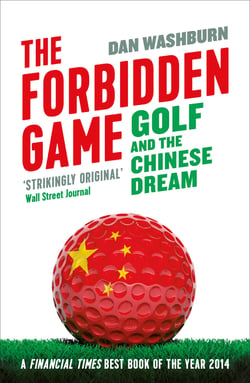 Forbidden Game - Golf and the Chinese Dream