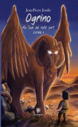 Au Sud de nulle part - Tome 1 - Ogrino