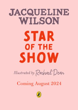 Star of the Show - The new historical adventure from the bestselling Jacqueline Wilson