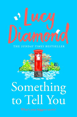 Something to Tell You - The perfect feel-good read from the bestselling author of The Beach Cafe