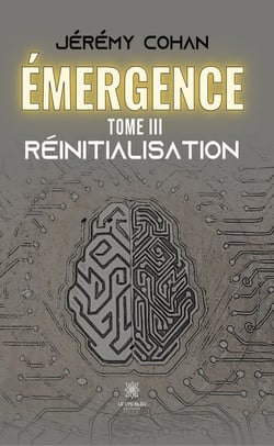 Émergence - Tome 3 - Réinitialisation