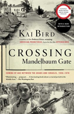 Crossing Mandelbaum Gate - Coming of Age Between the Arabs and Israelis, 1956-1978