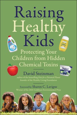 Raising Healthy Kids - Protecting Your Children from Hidden Chemical Toxins