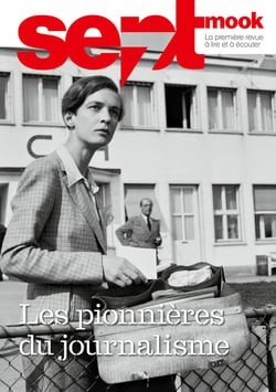 Sept mook #45 - Les pionnières du journalisme