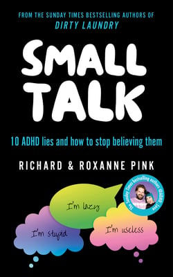 SMALL TALK - 10 ADHD lies and how to stop believing them - the Sunday Times bestseller