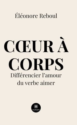 Cœur à corps - Différencier l’amour du verbe aimer