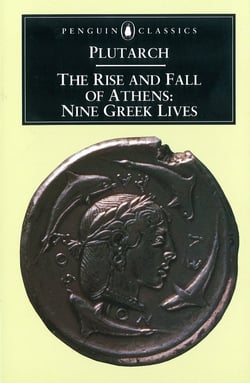 The Rise and Fall of Athens - Nine Greek Lives