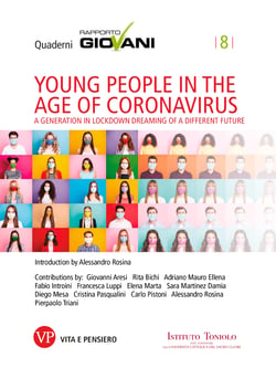 Young people in the age of coronavirus. Quaderni Rapporto Giovani, n. 8 - A generation in lockdown dreaming of a different future