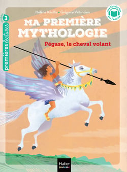 Ma première mythologie Tome 21 : Pégase, le cheval volant