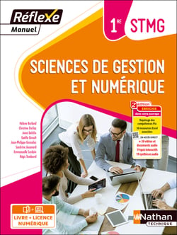 Réflexe : sciences de gestion et numérique - 1re STMG - livre + licence élève (édition 2023)