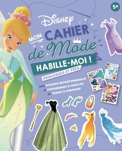 DISNEY - Habille-moi ! - Mon cahier de mode - Princesses et fées