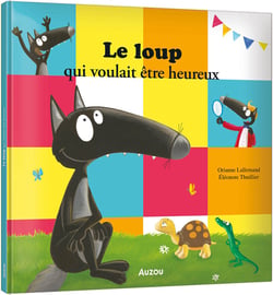 Le Loup qui voulait être heureux
