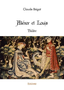 Aliénor et Louis : Théâtre