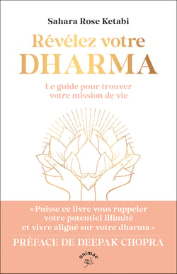 Révélez votre Dharma : le guide pour trouver votre mission de vie