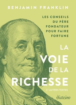 La voie de la richesse et autres textes : les conseils du père fondateur pour faire fortune