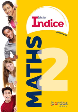 Indice maths : 2de - manuel de l'élève (édition 2023)