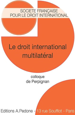 Le droit international multilatéral : colloque de Perpignan, 19-20 mai 2022
