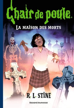 Chair de poule Tome 6 : La maison des morts