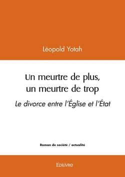 Un meurtre de plus : Le divorce entre l'Église et l'État