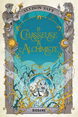 La Chasseuse et l'Alchimiste