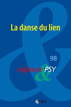 Enfances et psy n.98 : La danse du lien