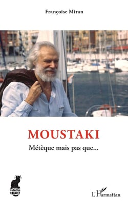 Moustaki : Métèque mais pas que...
