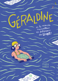 Géraldine et le monde merveilleux et laborieux du livre !