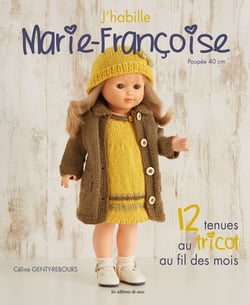 J'habille Marie-Françoise : 12 tenues au tricot au fil des mois
