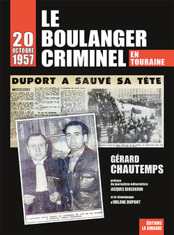 Le boulanger criminel : 20 octobre 1957 en Touraine