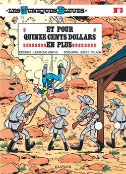 Les Tuniques Bleues Tome 3 : et pour quinze cents dollars en plus
