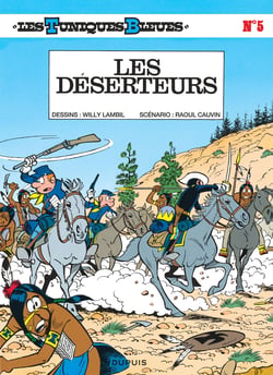Les Tuniques Bleues Tome 5 : les déserteurs