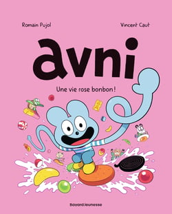 Avni Tome 6 : Une vie rose bonbon !