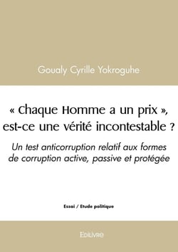 « Chaque Homme a un prix », est-ce une vérité incontestable ? : Un test anticorruption relatif aux formes de corruption active, passive et protégée