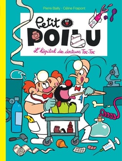 Petit Poilu Tome 11 : l'hôpital des docteurs Toc-Toc