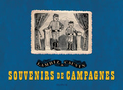 Les Tuniques Bleues Hors-Série : souvenirs de campagnes