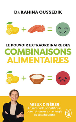 Le pouvoir extraordinaire des combinaisons alimentaires : Mieux digérer, la méthode scientifique pour retrouver son énergie et sa silhouette