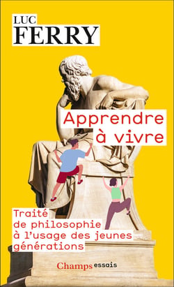 Apprendre à vivre : traité de philosophie à l'usage des jeune générations