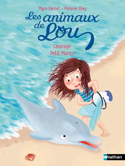 Les animaux de Lou : Courage, Petit Marin !
