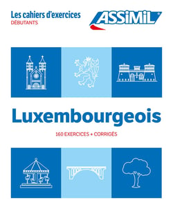 Les cahiers d'exercices : Luxembourgeois - Débutants (édition 2024)
