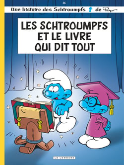 Les Schtroumpfs Tome 26 : les Schtroumpfs et le livre qui dit tout