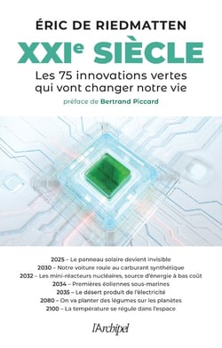 XXIe siècle - Les 75 innovations vertes qui vont changer notre vie