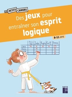 Des jeux pour entraîner son esprit logique - 8-11 ans