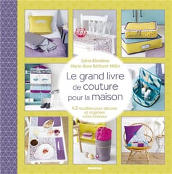 Le grand livre de couture pour la maison : 43 modèles pour décorer et organiser votre intérieur