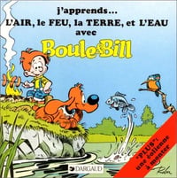 Boule & Bill Hors-Série : j'apprends la terre, l'air, le feu et l'eau avec Boule & Bill
