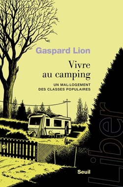 Vivre au camping : Un mal-logement des classes populaires