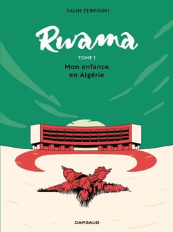Rwama Tome 1 : Mon enfance en Algérie (1975-1992)