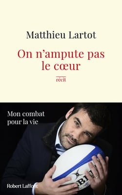On n'ampute pas le coeur : Mon combat pour la vie