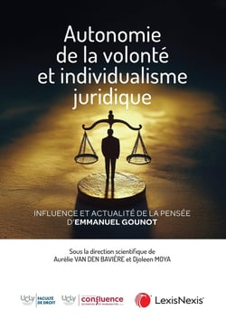 Autonomie de la volonté et individualisme juridique : Influence et actualité de la pensée d'Emmanuel Gounot